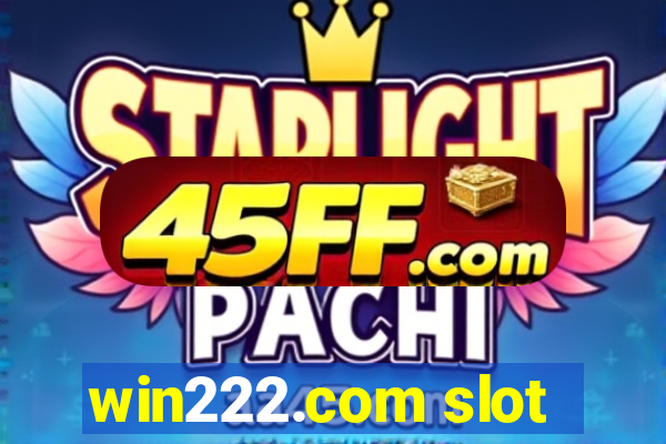 win222.com slot